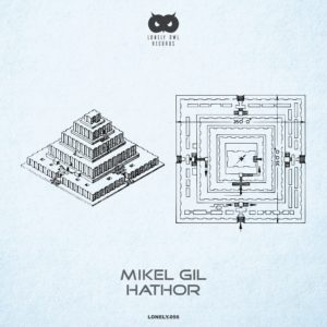 Mikel Gil cierra el 2019 con ‘Hathor EP’ en Lonely Owl